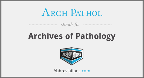 Arch Pathol - Archives of Pathology